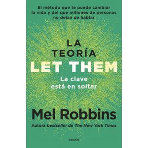Portada del libro LA TEORIA LET THEM Autor ROBBINS, MEL