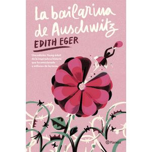 Portada del libro LA BAILARINA DE AUSCHWITZ Autor EGER, EDITH