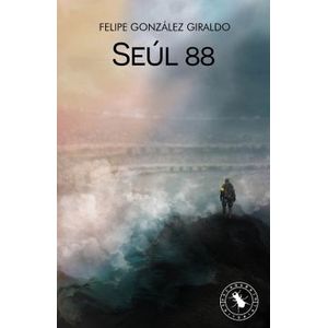 Portada del libro SEUL 88 Autor GONZALES GIRALDO, FELIPE