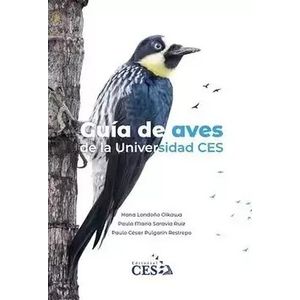 Portada del libro GUIA DE AVES DE LA UNIVERSIDAD CES Autor LONDOÑO OIKAWA, HANA Y OTROS