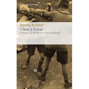 Portada del libro CLAUS Y LUCAS Autor KRISTOF, AGOTA