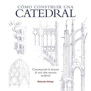 Portada del libro COMO CONSTRUIR UNA CATEDRAL Autor HISLOP, MALCOLM