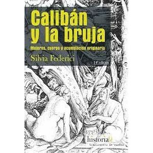 Portada del libro CALIBAN Y LA BRUJA Autor FEDERICI, SILVIA
