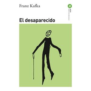 Portada del libro EL DESAPARECIDO Autor KAFKA, FRANZ