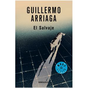 Portada del libro EL SALVAJE Autor ARRIAGA, GUILLERMO