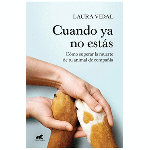 Portada del libro CUANDO YA NO ESTAS Autor VIDAL, LAURA