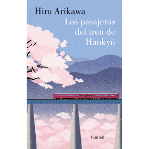 Portada del libro LOS PASAJEROS DEL TREN DE HANKYU Autor ARIKAWA, HIRO