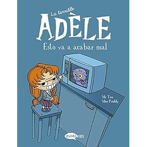 Portada del libro LA TERRIBLE ADELE VOL 1 ESTO VA A ACABAR MAL Autor MR TAN