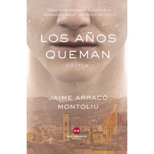 Portada del libro LOS AÑOS QUEMAN Autor ARRACO MONTOLIU, JAIME