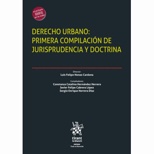 Portada del libro DERECHO URBANO PRIMERA COMPILACION DE JURISPRUDENCIA Y DOCTRINA Autor HENAO CARDONA, LUIS FELIPE