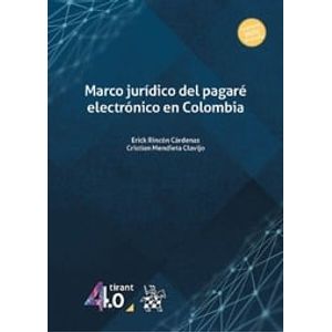 Portada del libro MARCO JURIDICO DEL PAGARE ELECTRONICO EN COLOMBIA Autor RINCON CARDENAS, ERICK Y MENDIENTA CLAVIJO CRISTIAN