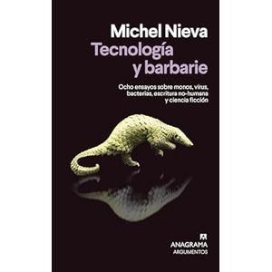 Portada del libro TECNOLOGIA Y BARBARIE Autor NIEVA, MICHEL