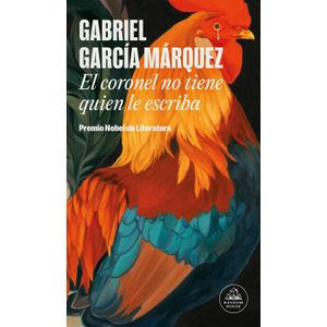 Portada del libro EL CORONEL NO TIENE QUIEN LE ESCRIBA Autor GARCIA MARQUEZ, GABRIEL