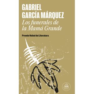 Portada del libro LOS FUNERALES DE LA MAMA GRANDE Autor GARCIA MARQUEZ, GABRIEL