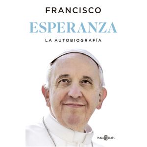 Portada del libro ESPERANZA LA AUTOBIOGRAFIA Autor PAPA FRANCISCO