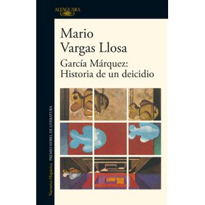 Portada del libro GARCIA MARQUEZ HISTORIA DE UN DEICIDIO Autor VARGAS LLOSA, MARIO