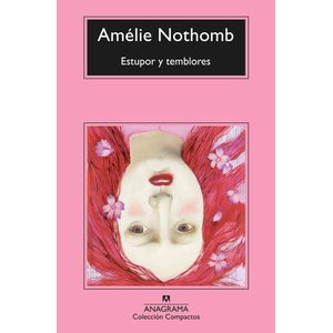 Portada del libro ESTUPOR Y TEMBLORES Autor NOTHOMB, AMELIE