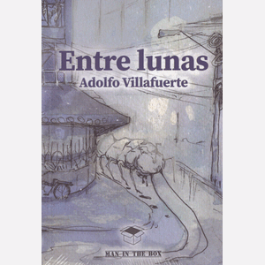 Portada del libro ENTRE LUNAS Autor VILLAFUERTE, ADOLFO
