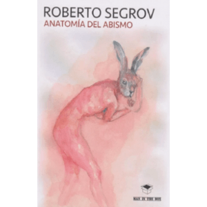 Portada del libro ANATOMIA DEL ABISMO Autor SEGROV, ROBERTO