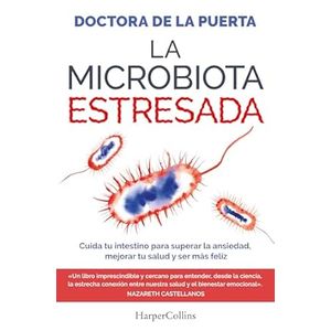 Portada del libro LA MICROBIOTA ESTRESADA Autor DOCTORA DE LA PUERTA