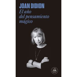 Portada del libro EL AÑO DEL PENSAMIENTO MAGICO Autor DIDION, JOAN