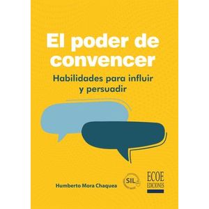 Portada del libro EL PODER DE CONVENCER Autor MORA, CHAQUEA HUMBERTO