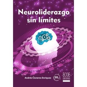 Portada del libro NEUROLIDERAZGO SIN LIMITES Autor CISNEROS ENRIQUEZ, ANDRES