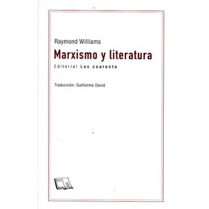 Portada del libro MARXISMO Y LITERATURA Autor WILLIAMS, RAYMOND