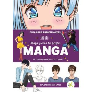Portada del libro DIBUJA Y CREA TU PROPIO MANGA Autor VV. AA.