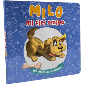 Portada del libro MILO MI FIEL AMIGO Autor GHIGLIONI, MARTA LUCIA