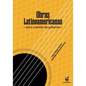 Portada del libro OBRAS LATINOAMERICANAS PARA CUARTETO DE GUITARRA Autor SALAZAR OROZCO, FABIO Y HERRERA MENDEZ, SEBASTIAN