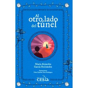 Portada del libro AL OTRO LADO DEL TUNEL Autor GARCIA HERNANDEZ, MARIA ALEJANDRA