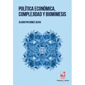 Portada del libro POLITICA ECONOMICA COMPLEJIDAD Y BIOMIMESIS Autor GOMEZ OLAYA, ALVARO PIO