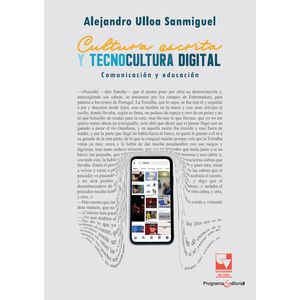 Portada del libro CULTURA ESCRITA Y TECNOCULTURA DIGITAL Autor ULLOA SANMIGUEL, ALEJANDRO