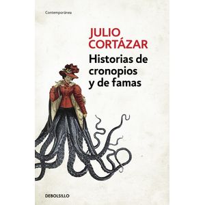 Portada del libro HISTORIAS DE CRONOPIOS Y DE FAMAS Autor CORTAZAR, JULIO