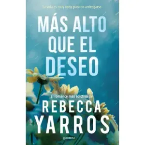 Portada del libro MAS ALTO QUE EL DESEO Autor YARROS, REBECCA