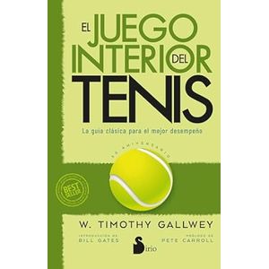 Portada del libro EL JUEGO INTERIOR DEL TENIS EDICION 50 ANIVERSARIO Autor GALLWEY, W TIMOTHY