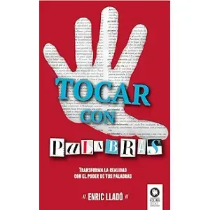 Portada del libro TOCAR CON PALABRAS Autor LLADO MICHELI, ENRIC