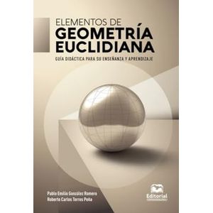 Portada del libro ELEMENTOS DE GEOMETRIA EUCLIDIANA Autor GONZALEZ ROMERO, PABLO EMILIO Y TORRES PEÑA, ROBERTO CARLOS