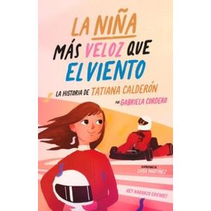 Portada del libro LA NIÑA MAS VELOZ QUE EL VIENTO Autor CORDERO, GABRIELA