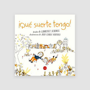 Portada del libro QUE SUERTE TENGO Autor SCHIMEL, LAWRENCE