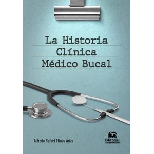 Portada del libro LA HISTORIA CLINICA MEDICO BUCAL Autor LLINAS ARIZA, ALFREDO RAFAEL