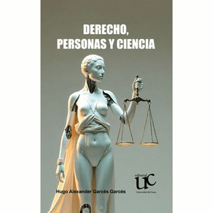 Portada del libro DERECHO PERSONAS Y CIENCIA Autor GARCER GARCES, HUGO ALEXANDER