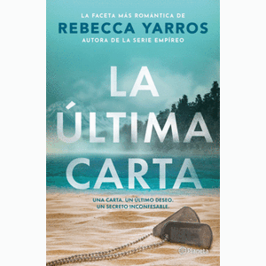 Portada del libro LA ULTIMA CARTA Autor YARROS, REBECCA