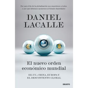 Portada del libro EL NUEVO ORDEN ECONOMICO MUNDIAL Autor LACALLE, DANIEL