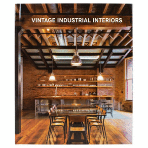 Portada del libro VINTAGE INDUSTRIAL INTERIORS Autor SILVA, MARIA EUGENIA