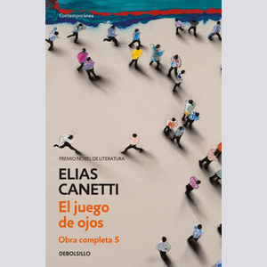 Portada del libro EL JUEGO DE LOS OJOS Autor CANETTI, ELIAS