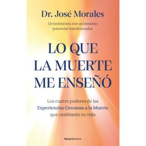 Portada del libro LO QUE LA MUERTE ME ENSEÑO Autor MORALES DEL RIO, JOSE ANTONIO