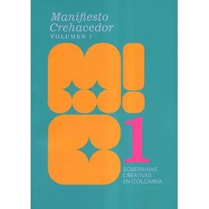 Portada del libro MANIFIESTO CREHACEDOR VOLUMEN 1 Autor SARMIENTO JARAMILLO, ALMA EDITORA ACADEMICA