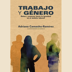 Portada del libro TRABAJO Y GENERO Autor CAMACHO RAMIREZ, ADRIANA